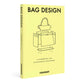 Fashionary Bag Design: a Handbook for Accessories Designers (PDF)